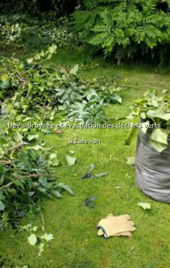 Devis Broyage et évacuation des déchets verts  a Lannion