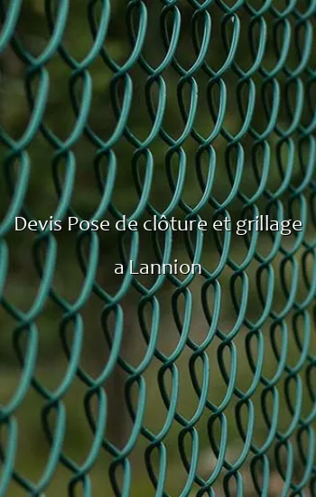Devis Pose de clôture et grillage a Lannion